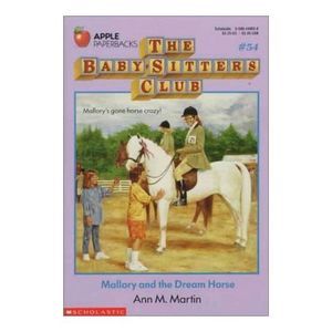 Mallory and the Dream Horse (The Baby-Sitters Club #54) (Paperback)